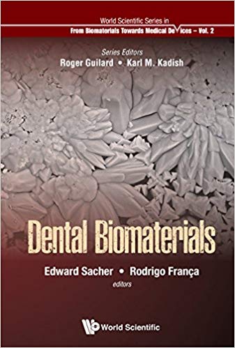 Dental Biomaterials (World Scientific Series From Biomaterials Towards Medical Devices) (World Scientific Series in From Biomaterials Towards Medical Devices)